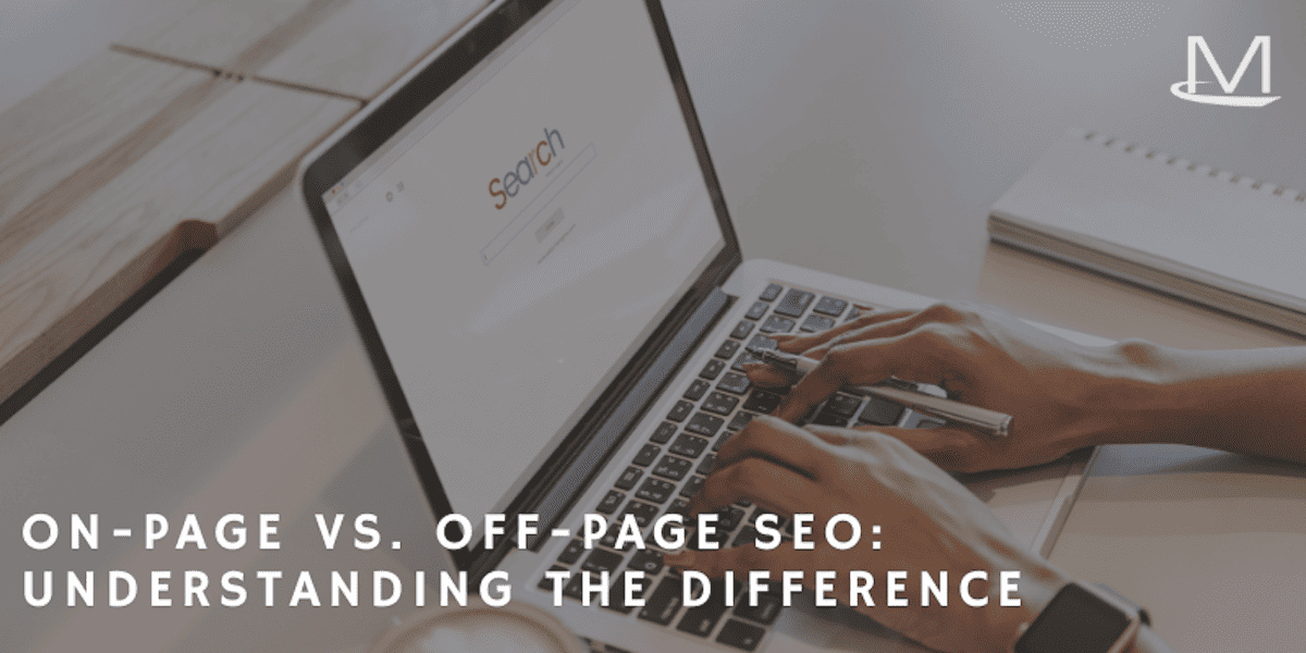 On-Page vs. Off-Page SEO: What's the Difference?